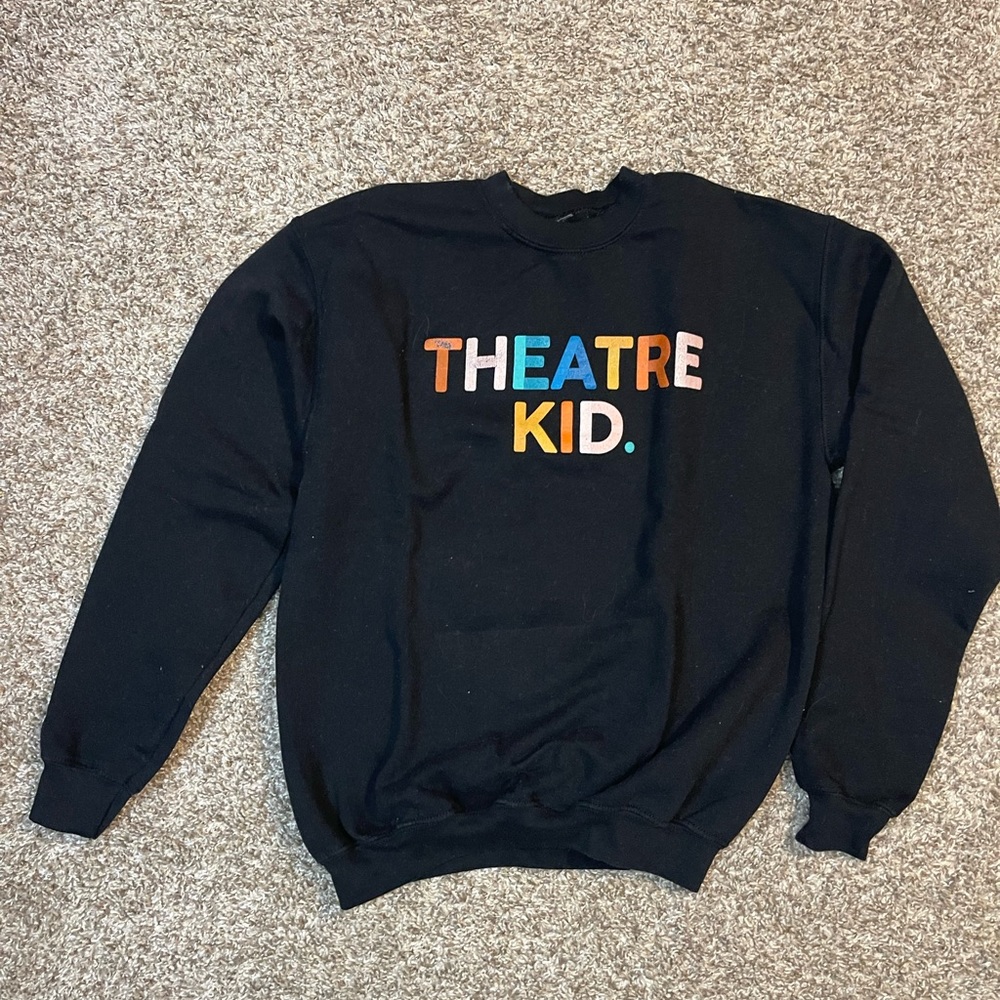Theater Kid Sweatshirt